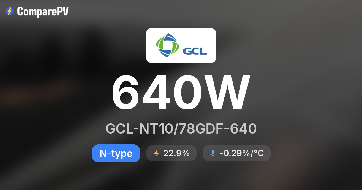 GCL GCL-NT10/78GDF-640 640W Solar Panel - Specs & Review | ComparePV