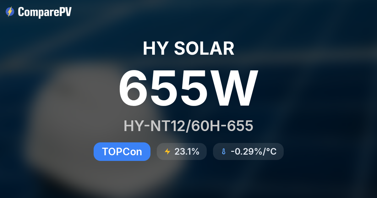 HY SOLAR HY-NT12/60H-655 655W Solar Panel - Specs & Review | ComparePV