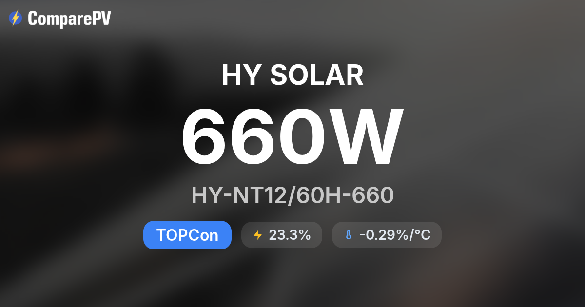 HY SOLAR HY-NT12/60H-660 660W Solar Panel - Specs & Review | ComparePV